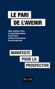 Le pari de l’avenir (collectif), Fauves, 2019.